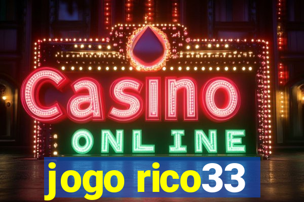 jogo rico33